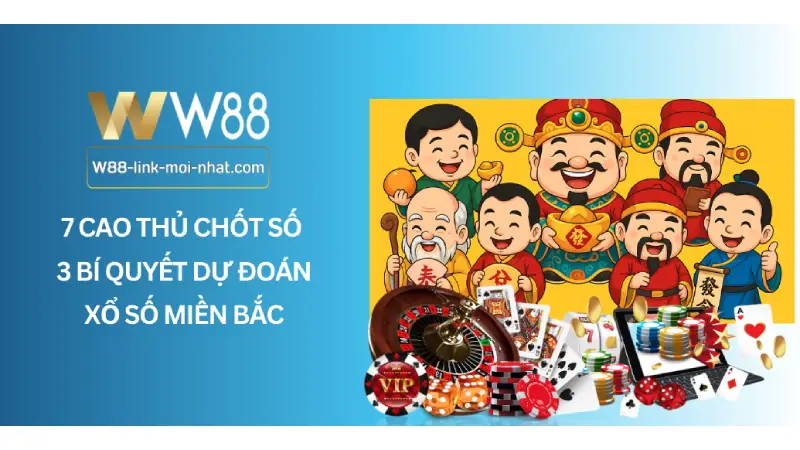 7 cao thủ chốt số – 3 Bí quyết dự đoán xổ số miền Bắc