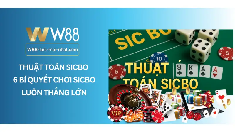 Thuật toán Sicbo - 6 Bí quyết chơi sicbo luôn thắng lớn