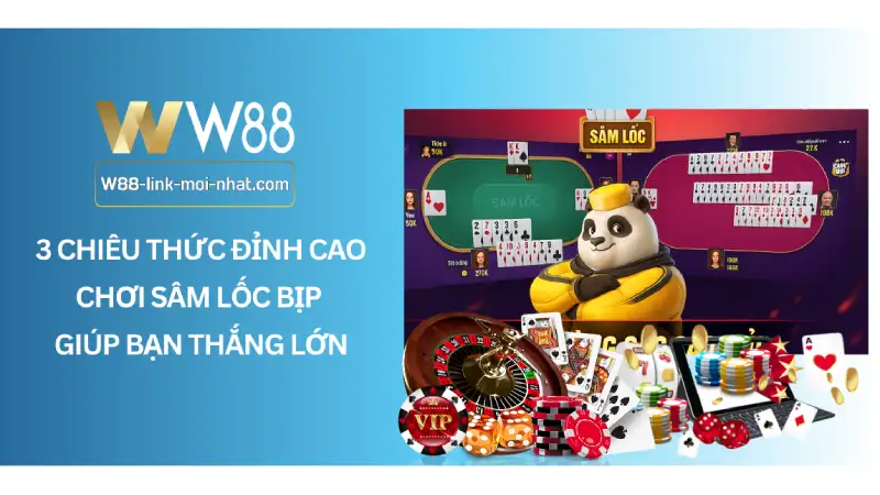 3 Chiêu Thức Đỉnh Cao Chơi Sâm Lốc Bịp Giúp Bạn Thắng Lớn
