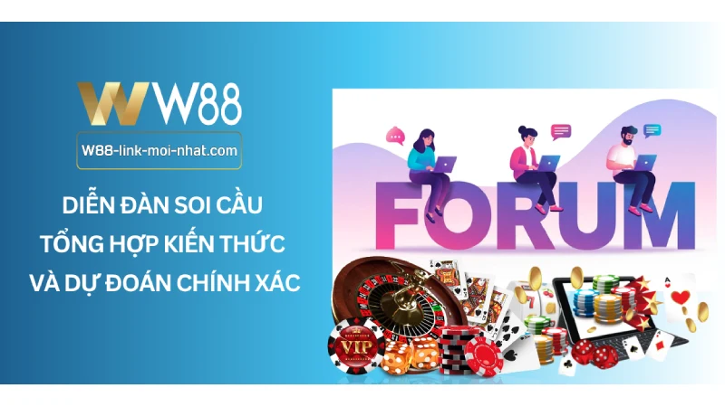 Diễn đàn soi cầu - Tổng hợp kiến thức và dự đoán chính xác